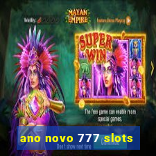 ano novo 777 slots